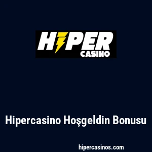 Hipercasino Hoşgeldin Bonusu