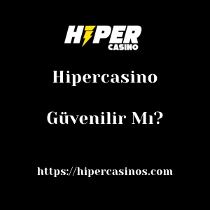 Hipercasino Güvenilir Mı?