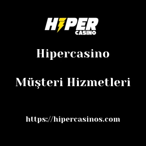 Hipercasino Müşteri Hizmetleri